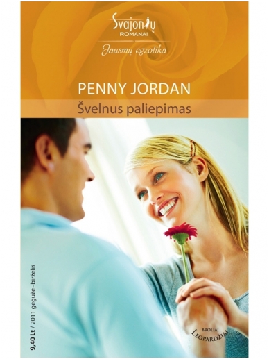 Penny Jordan. Švelnus paliepimas (2011 gegužė-birželis) Penny Jordan. Švelnus paliepimas (2011 gegužė-birželis)
