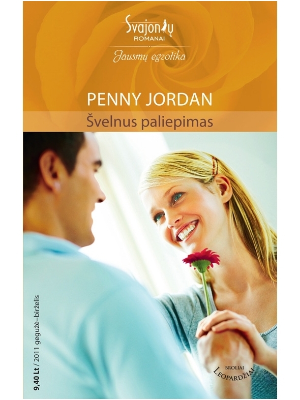 Penny Jordan. Švelnus paliepimas (2011 gegužė-birželis) Penny Jordan. Švelnus paliepimas (2011 gegužė-birželis)