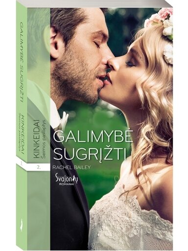 Rachel Bailey. Galimybė sugrįžti (2 knyga) Rachel Bailey. Galimybė sugrįžti (2 knyga)