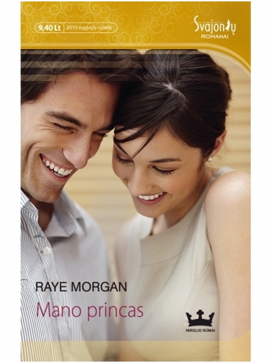 Raye Morgan. Mano princas Raye Morgan. Mano princas