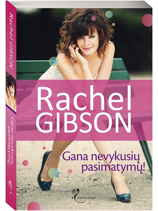 Rachel Gibson. Gana nevykusių pasimatymų
