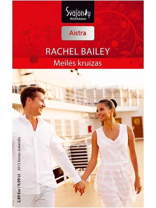 Rachel Bailey. Meilės kruizas (2015 kovas–balandis) Rachel Bailey. Meilės kruizas (2015 kovas–balandis)