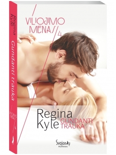 Regina Kyle. Gundanti trauka (4 knyga)