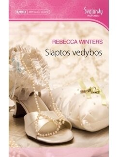 Rebecca Winters. Slaptos vedybos