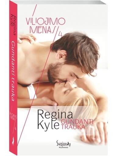 Regina Kyle. Gundanti trauka (4 knyga) Regina Kyle. Gundanti trauka (4 knyga)