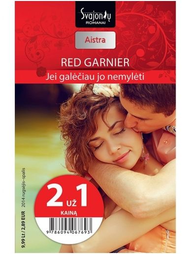 Red Garnier. Jei galėčiau jo nemylėti (2014 rugsėjis–spalis) Red Garnier. Jei galėčiau jo nemylėti (2014 rugsėjis–spalis)