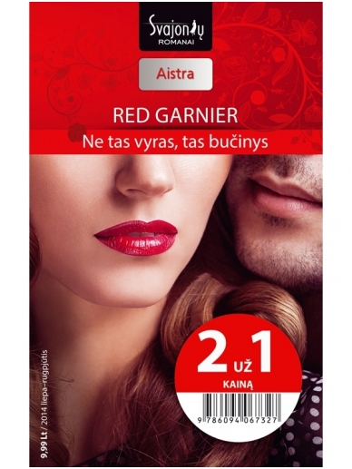 Red Garnier. Ne tas vyras, tas bučinys (2014 liepa–rugpjūtis) Red Garnier. Ne tas vyras, tas bučinys (2014 liepa–rugpjūtis)