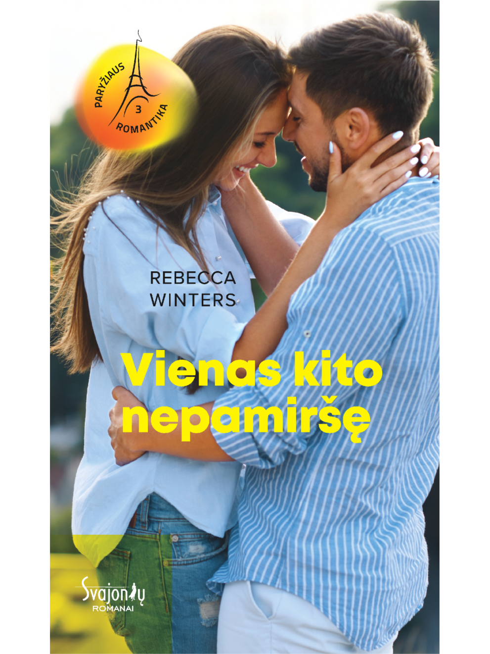 Rebecca Winters. Vienas kito nepamiršę (Trečia knyga)