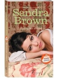 Sandra Brown. Rytojaus viltys Sandra Brown. Rytojaus viltys