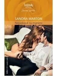 Sandra Marton. Nejuokauk su manimi (2011 rugsėjis-spalis) Sandra Marton. Nejuokauk su manimi (2011 rugsėjis-spalis)