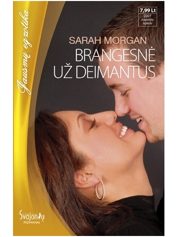 Sarah Morgan. Brangesnė už deimantus