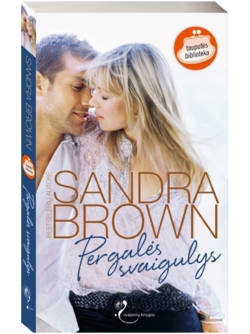 Sandra Brown. Pergalės svaigulys