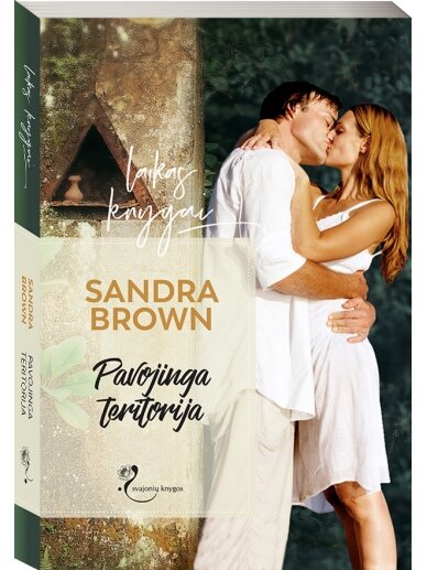 Sandra Brown. Pavojinga teritorija Sandra Brown. Pavojinga teritorija