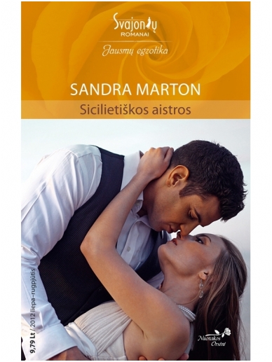 Sandra Marton. Sicilietiškos aistros (2012 liepa-rugpjūtis) Sandra Marton. Sicilietiškos aistros (2012 liepa-rugpjūtis)