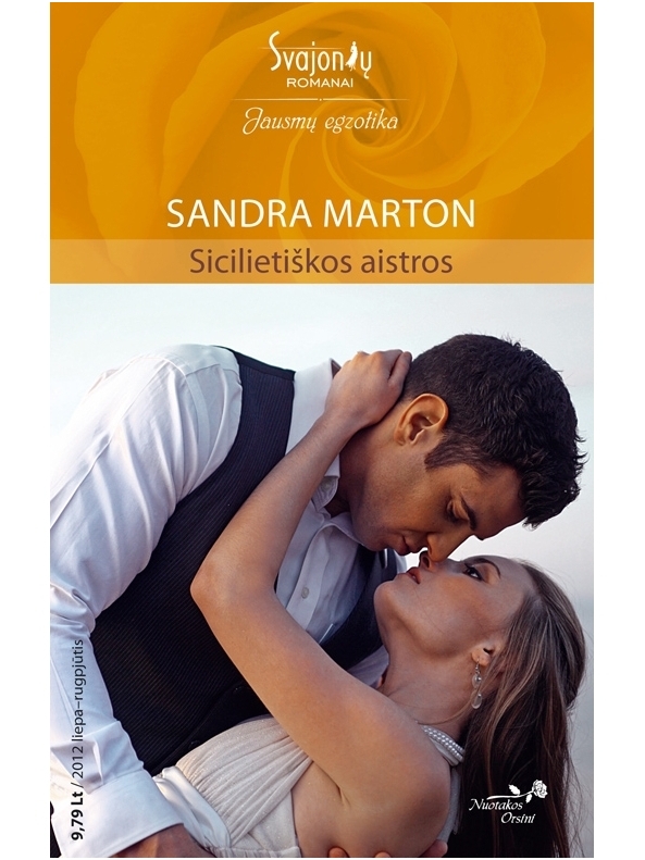 Sandra Marton. Sicilietiškos aistros (2012 liepa-rugpjūtis) Sandra Marton. Sicilietiškos aistros (2012 liepa-rugpjūtis)