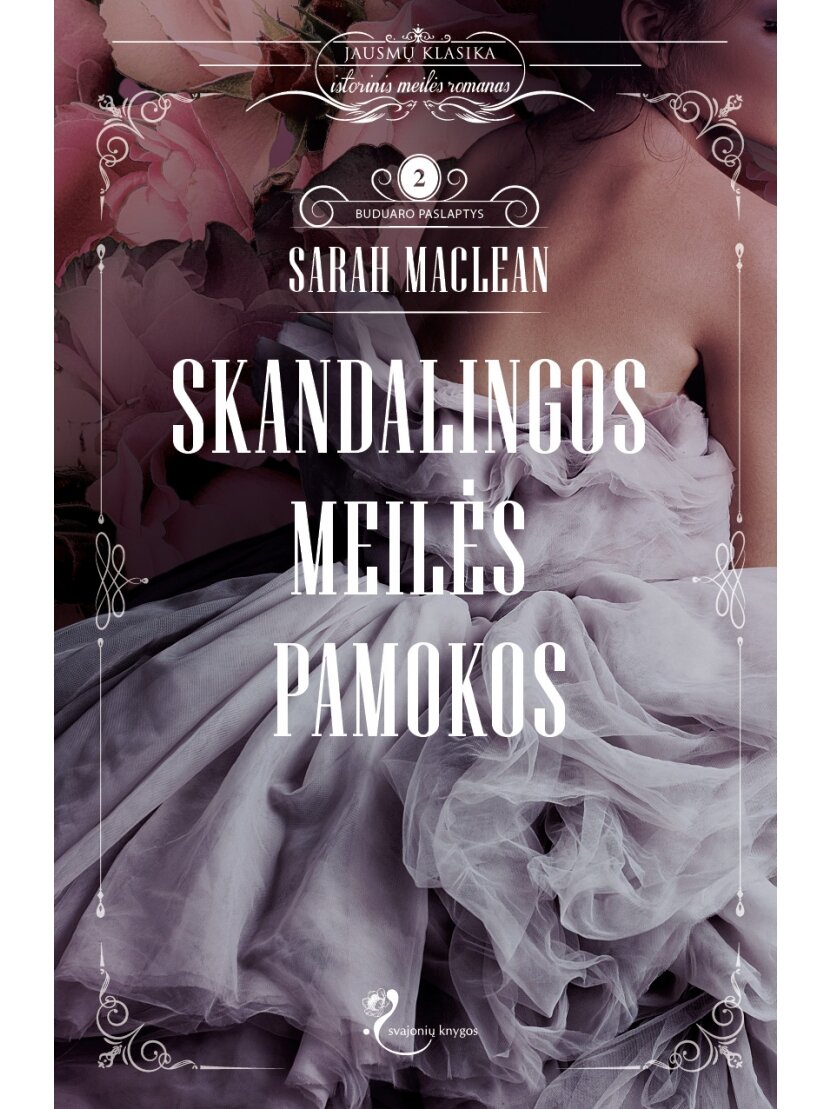 Sarah MacLean. Skandalingos meilės pamokos (Antra knyga) (Knyga su defektais)