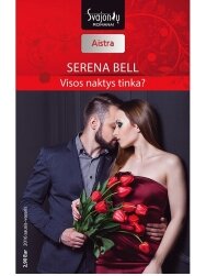 Serena Bell. Visos naktys tinka? (2016 sausis–vasaris) Serena Bell. Visos naktys tinka? (2016 sausis–vasaris)