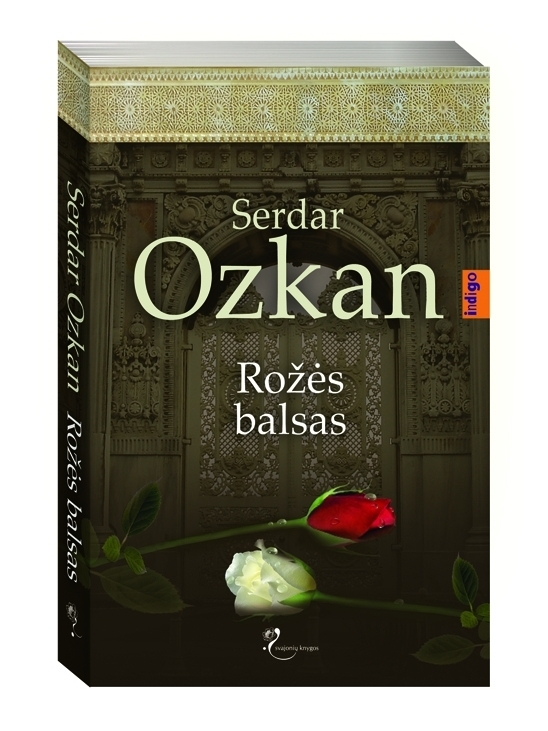 Serdar Ozkan. Rožės balsas Serdar Ozkan. Rožės balsas