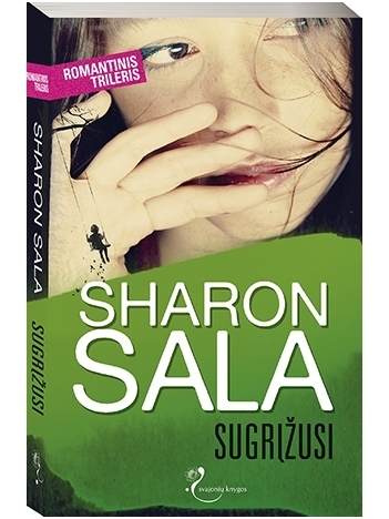 Sharon Sala. Sugrįžusi Sharon Sala. Sugrįžusi