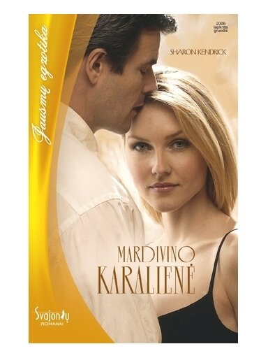 Sharon Kendrick. Mardivino karalienė