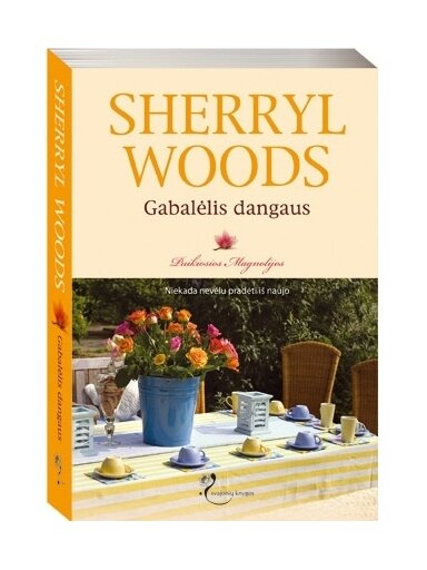 Sherryl Woods. Gabalėlis dangaus (2 knyga) Sherryl Woods. Gabalėlis dangaus (2 knyga)