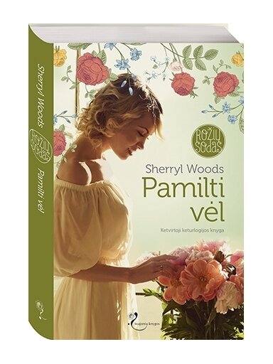 Sherryl Woods. Pamilti vėl (4 knyga)
