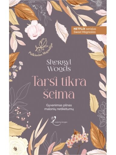 Sherryl Woods. Tarsi tikra šeima (Knyga su defektais) Sherryl Woods. Tarsi tikra šeima (Knyga su defektais)