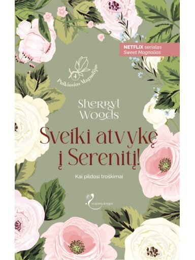 Sherryl Woods. Sveiki atvykę į Serenitį! (Knyga su defektais) Sherryl Woods. Sveiki atvykę į Serenitį! (Knyga su defektais)