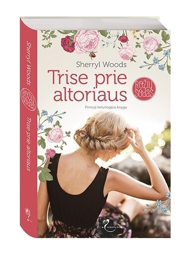 Sherryl Woods. Trise prie altoriaus (1 knyga)