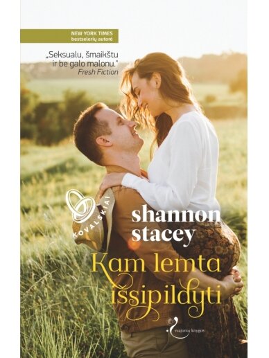 Shannon Stacey. Kam lemta išsipildyti (Penkta knyga) (Knyga su defektais) Shannon Stacey. Kam lemta išsipildyti (Penkta knyga) (Knyga su defektais)
