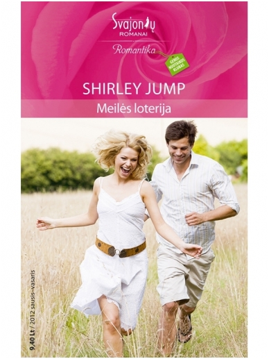Shirley Jump. Meilės loterija (2012 sausis-vasaris) Shirley Jump. Meilės loterija (2012 sausis-vasaris)