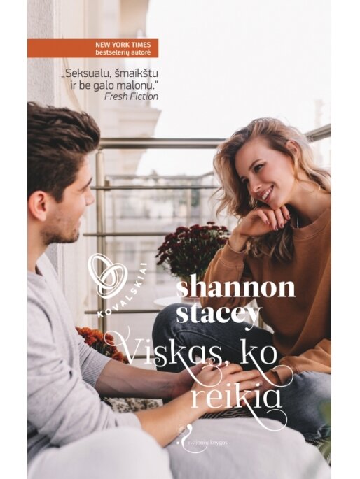 Shannon Stacey. Viskas, ko reikia (Ketvirta knyga) (Knyga su defektais) Shannon Stacey. Viskas, ko reikia (Ketvirta knyga) (Knyga su defektais)