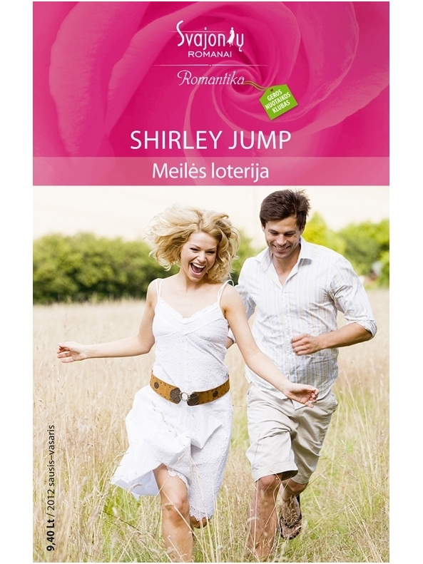 Shirley Jump. Meilės loterija (2012 sausis-vasaris) Shirley Jump. Meilės loterija (2012 sausis-vasaris)