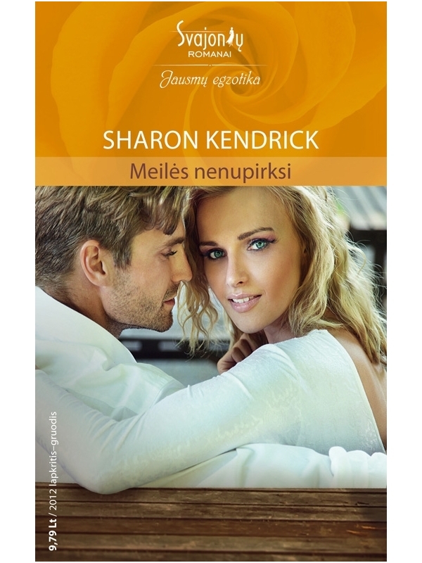 Sharon Kendrick. Meilės nenupirksi (2012 lapkritis–gruodis)
