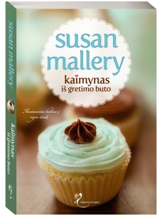 Susan Mallery. Kaimynas iš gretimo buto (2 knyga)