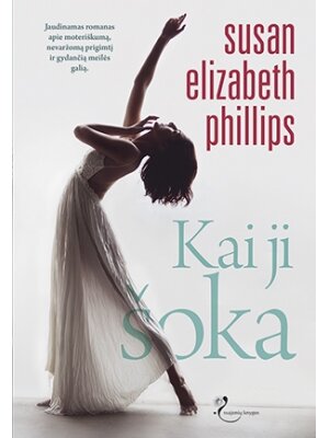 Susan Elizabeth Phillips. Kai ji šoka (Knyga su defektais)