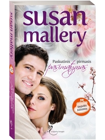 Susan Mallery. Paskutinis pirmas pasimatymas