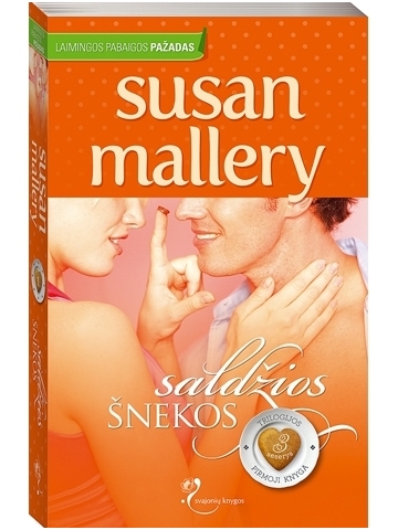 Susan Mallery. Saldžios šnekos (1 knyga) Susan Mallery. Saldžios šnekos (1 knyga)