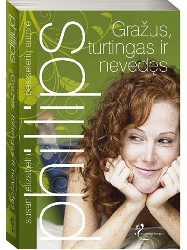 Susan Elizabeth Phillips. Gražus, turtingas ir nevedęs