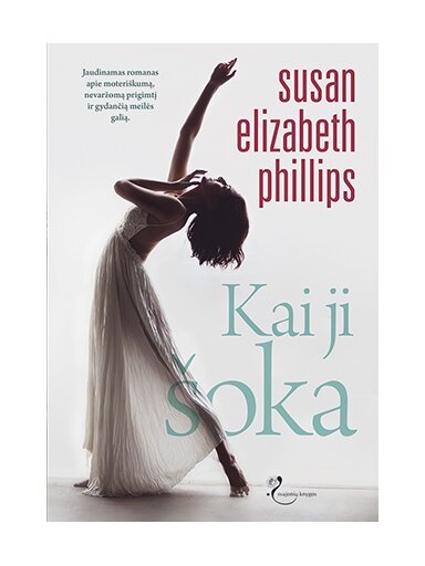 Susan Elizabeth Phillips. Kai ji šoka (Knyga su defektais) Susan Elizabeth Phillips. Kai ji šoka (Knyga su defektais)