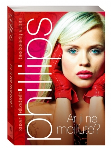 Susan Elizabeth Phillips. Ar ji ne meilutė? Susan Elizabeth Phillips. Ar ji ne meilutė?