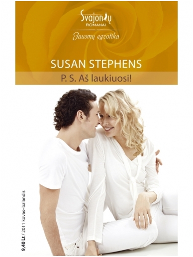 Susan Stephens. P.S. Aš laukiuosi! (2011 kovas-balandis) Susan Stephens. P.S. Aš laukiuosi! (2011 kovas-balandis)