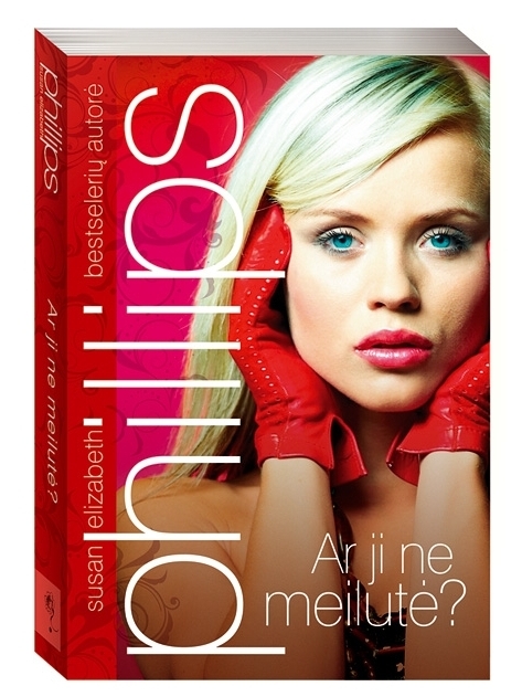 Susan Elizabeth Phillips. Ar ji ne meilutė? Susan Elizabeth Phillips. Ar ji ne meilutė?