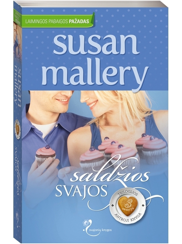 Susan Mallery. Saldžios svajos (2 knyga) Susan Mallery. Saldžios svajos (2 knyga)