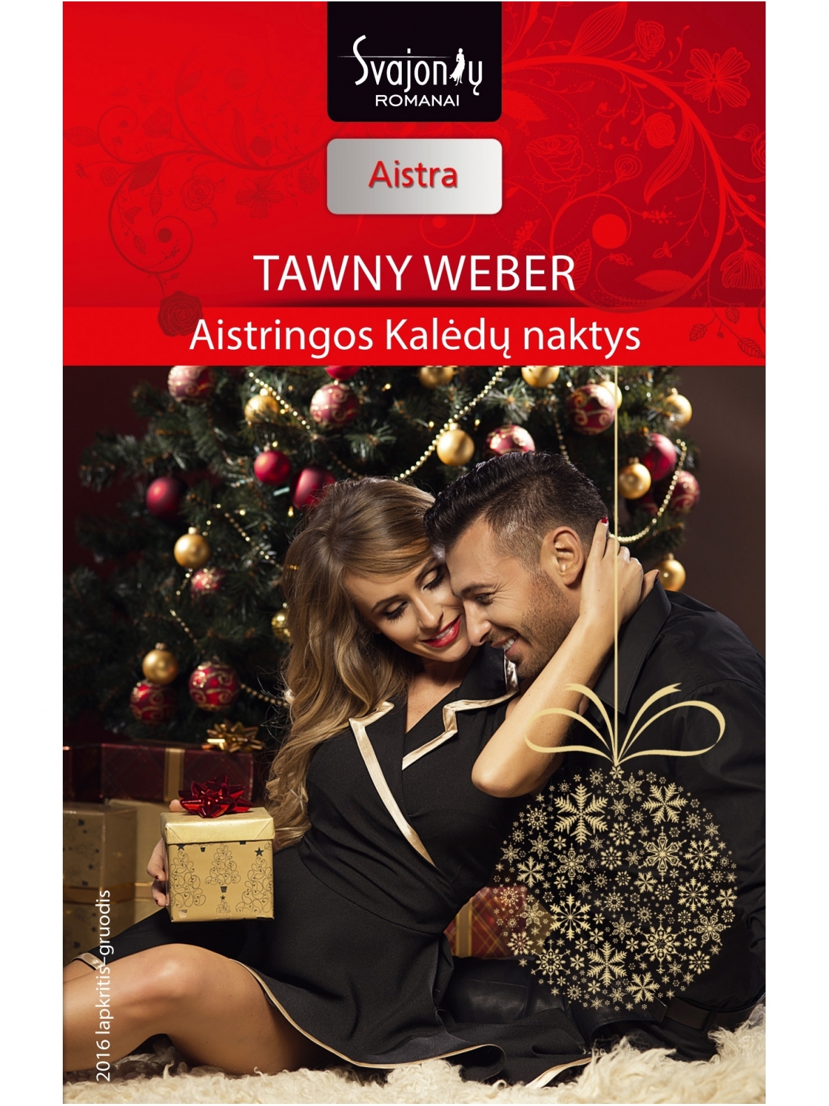 Tawny Weber. Aistringos Kalėdų naktys (2016 lapkritis–gruodis) Tawny Weber. Aistringos Kalėdų naktys (2016 lapkritis–gruodis)