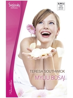 Teresa Southwick. Myliu bosą! Teresa Southwick. Myliu bosą!