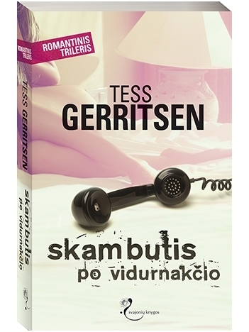 Tess Gerritsen. Skambutis po vidurnakčio