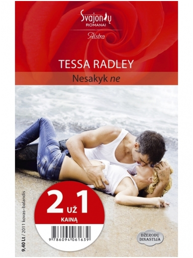Tessa Radley. Nesakyk ne (2011 kovas-balandis) Tessa Radley. Nesakyk ne (2011 kovas-balandis)
