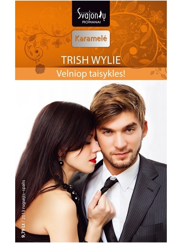 Trish Wylie. Velniop taisykles! (2013 rugsėjis– spalis) Trish Wylie. Velniop taisykles! (2013 rugsėjis– spalis)