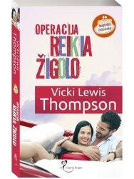Vicki Lewis Thompson. Operacija REIKIA ŽIGOLO